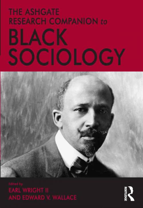 Cover of the book The Ashgate Research Companion to Black Sociology by Earl Wright II, Edward V. Wallace, Taylor and Francis