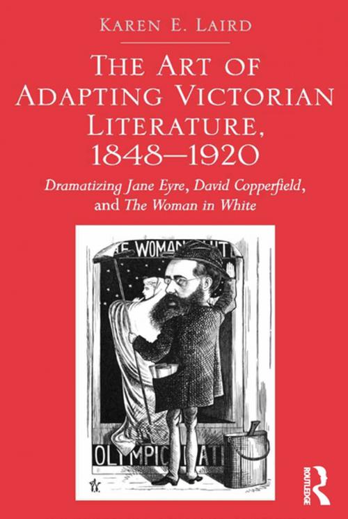 Cover of the book The Art of Adapting Victorian Literature, 1848-1920 by Karen E. Laird, Taylor and Francis