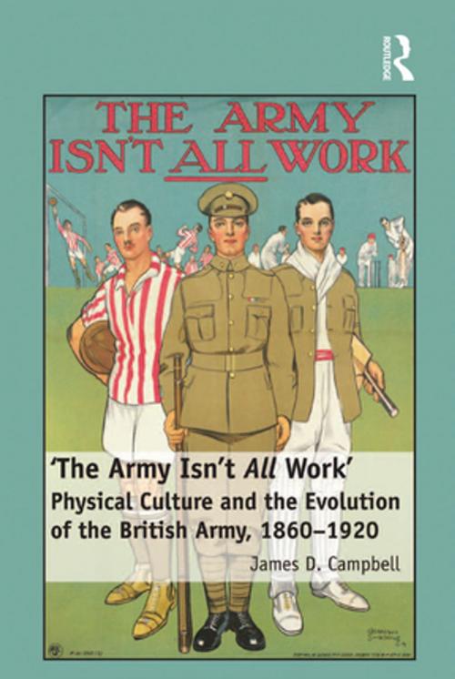 Cover of the book 'The Army Isn't All Work' by James D. Campbell, Taylor and Francis