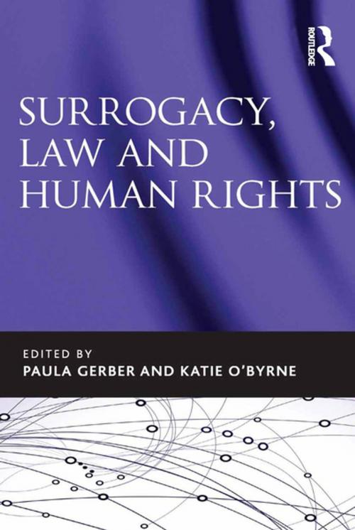 Cover of the book Surrogacy, Law and Human Rights by Paula Gerber, Katie O'Byrne, Taylor and Francis