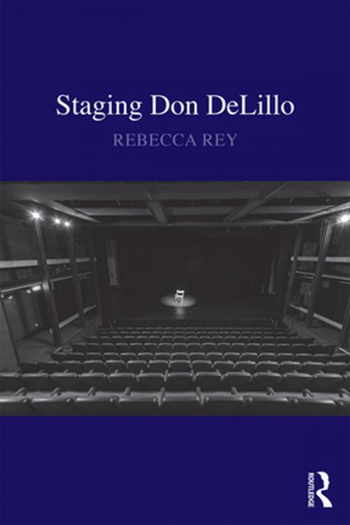 Cover of the book Staging Don DeLillo by Rebecca Rey, Taylor and Francis