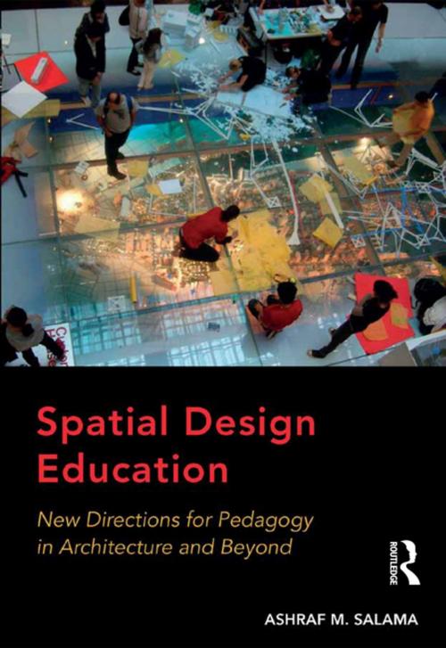 Cover of the book Spatial Design Education by Ashraf M. Salama, Taylor and Francis