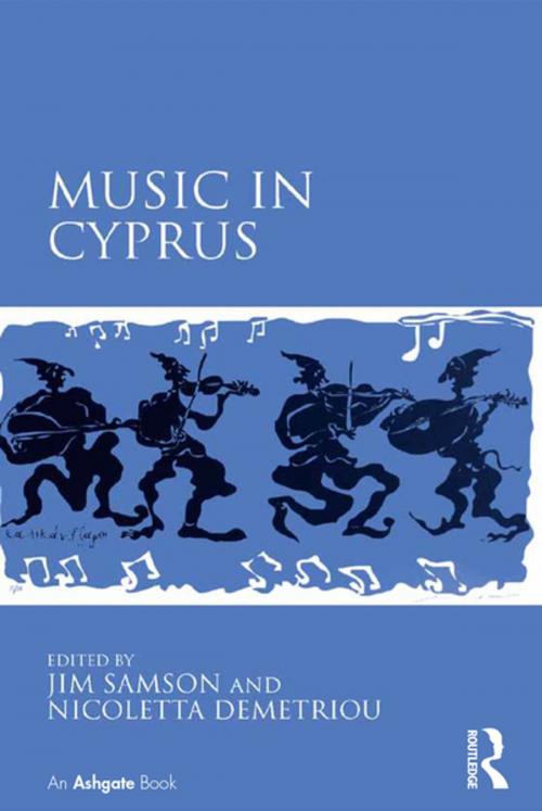 Cover of the book Music in Cyprus by Jim Samson, Nicoletta Demetriou, Taylor and Francis