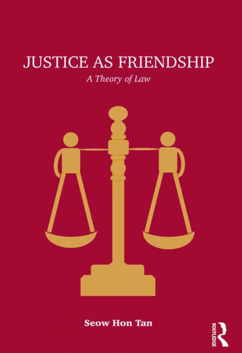 Cover of the book Justice as Friendship by Seow Hon Tan, Taylor and Francis