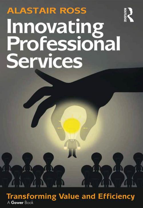 Cover of the book Innovating Professional Services by Alastair Ross, Taylor and Francis