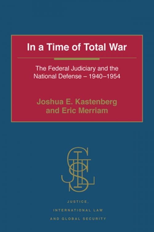 Cover of the book In a Time of Total War by Joshua E. Kastenberg, Eric Merriam, Taylor and Francis