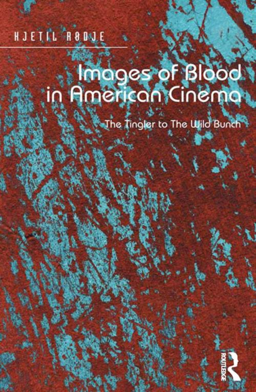 Cover of the book Images of Blood in American Cinema by Kjetil Rødje, Taylor and Francis