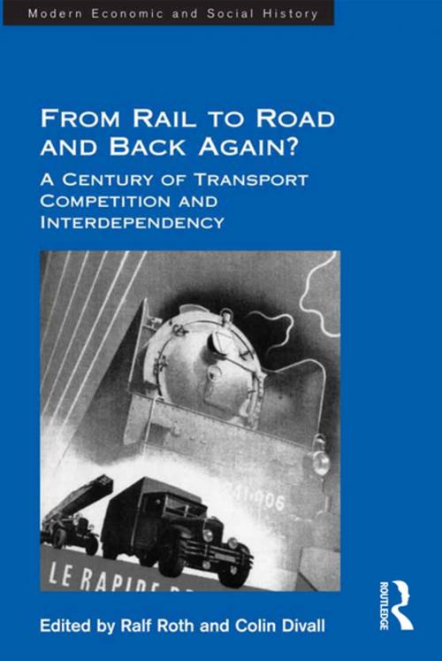 Cover of the book From Rail to Road and Back Again? by Colin Divall, Taylor and Francis