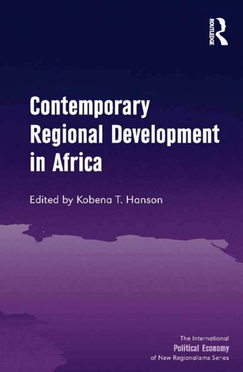 Cover of the book Contemporary Regional Development in Africa by Kobena T. Hanson, Taylor and Francis