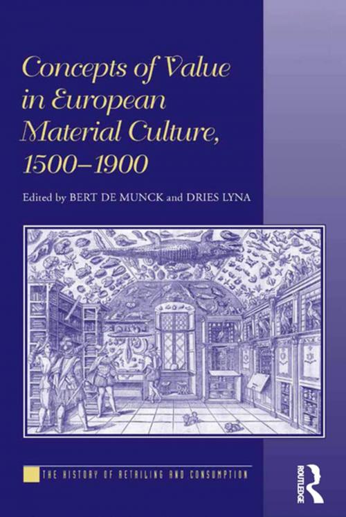 Cover of the book Concepts of Value in European Material Culture, 1500-1900 by Bert De Munck, Dries Lyna, Taylor and Francis