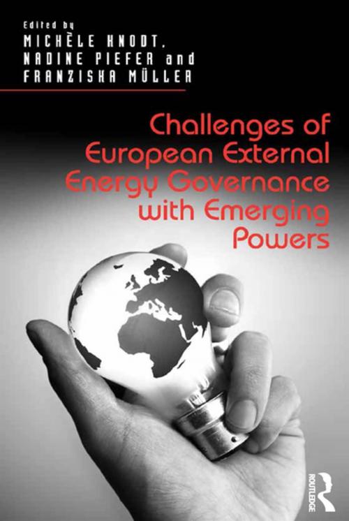 Cover of the book Challenges of European External Energy Governance with Emerging Powers by , Taylor and Francis