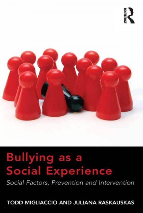 Cover of the book Bullying as a Social Experience by Todd Migliaccio, Juliana Raskauskas, Taylor and Francis