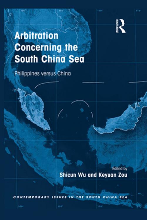 Cover of the book Arbitration Concerning the South China Sea by Shicun Wu, Keyuan Zou, Taylor and Francis