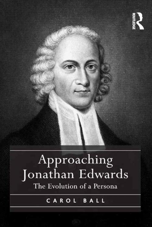 Cover of the book Approaching Jonathan Edwards by Carol Ball, Taylor and Francis