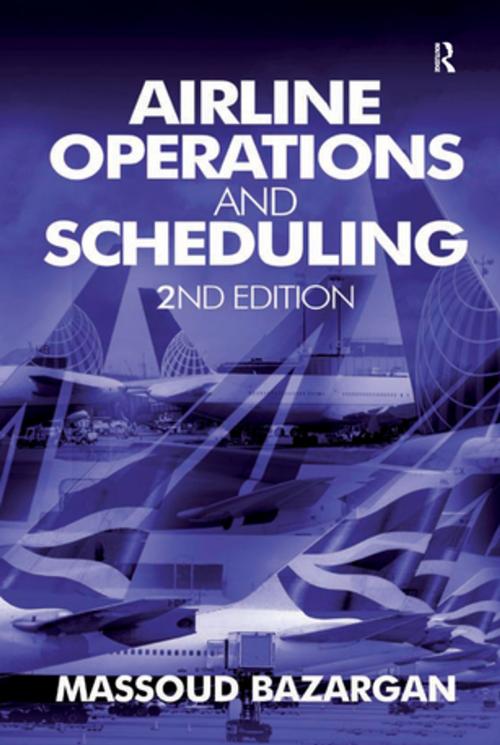 Cover of the book Airline Operations and Scheduling by Massoud Bazargan, Taylor and Francis