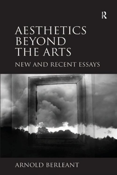 Cover of the book Aesthetics beyond the Arts by Arnold Berleant, Taylor and Francis