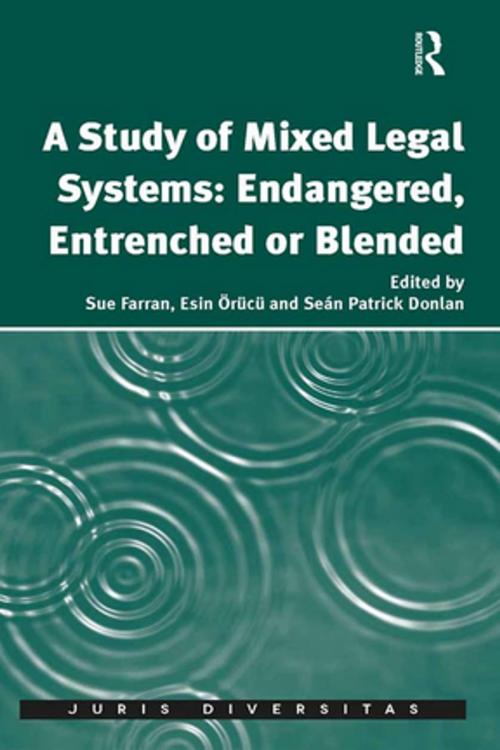 Cover of the book A Study of Mixed Legal Systems: Endangered, Entrenched or Blended by Sue Farran, Esin Örücü, Taylor and Francis