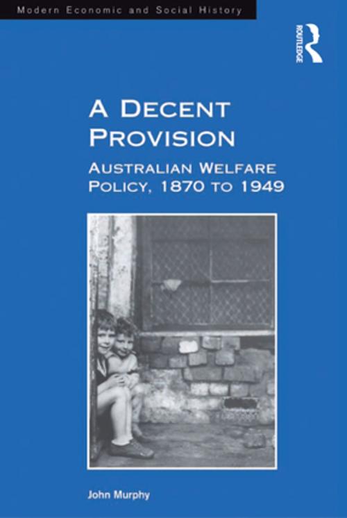 Cover of the book A Decent Provision by John Murphy, Taylor and Francis