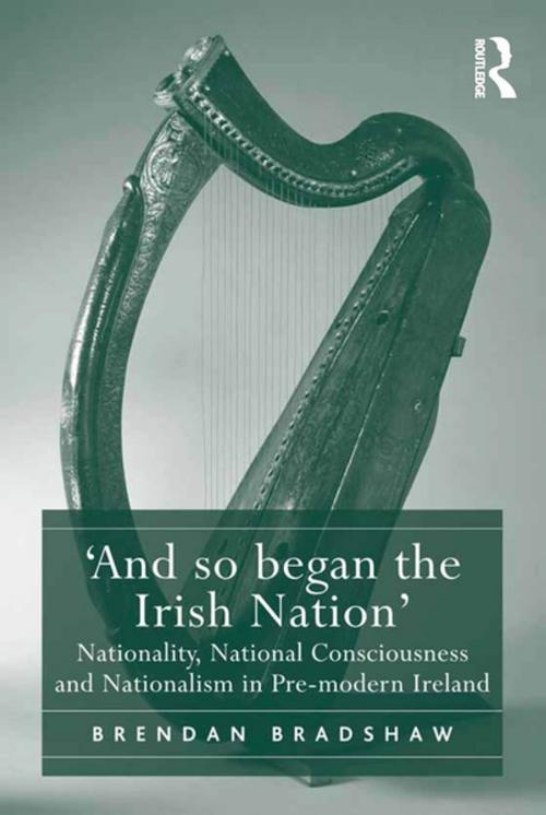 Cover of the book ‘And so began the Irish Nation’ by Brendan Bradshaw, Taylor and Francis