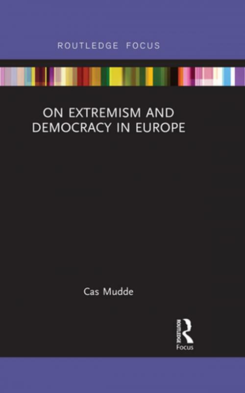Cover of the book On Extremism and Democracy in Europe by Cas Mudde, Taylor and Francis