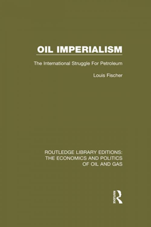 Cover of the book Oil Imperialism by Louis Fischer, Taylor and Francis