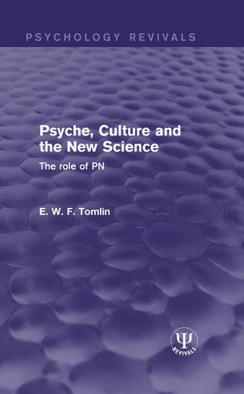 Cover of the book Psyche, Culture and the New Science by E. W. F. Tomlin, Taylor and Francis