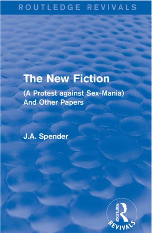 Cover of the book The New Fiction by J.A. Spender, Taylor and Francis