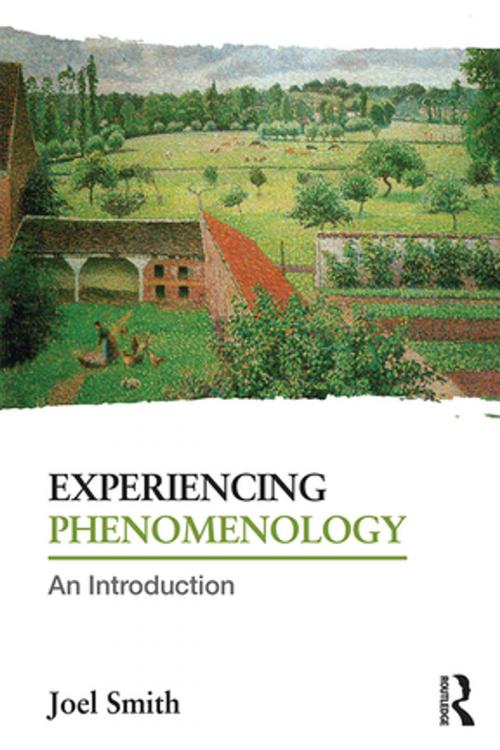 Cover of the book Experiencing Phenomenology by Joel Smith, Taylor and Francis