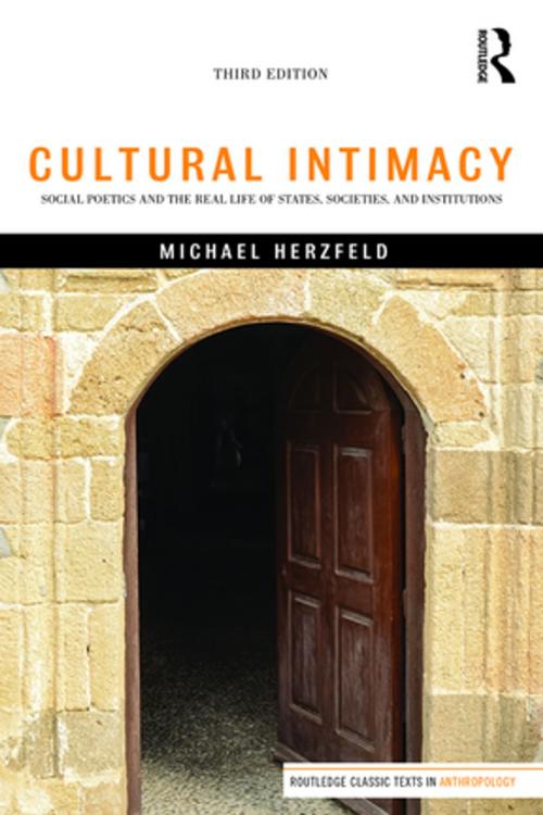 Cover of the book Cultural Intimacy by Michael Herzfeld, Taylor and Francis