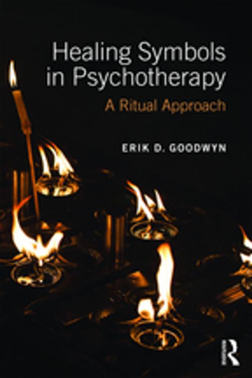 Cover of the book Healing Symbols in Psychotherapy by Erik D. Goodwyn, Taylor and Francis