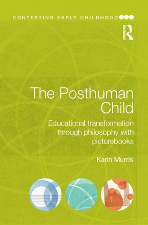 Cover of the book The Posthuman Child by Karin Murris, Taylor and Francis