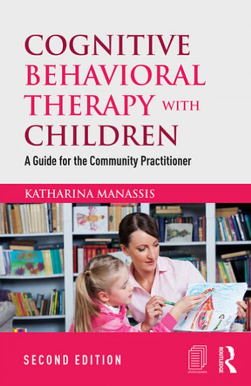 Cover of the book Cognitive Behavioral Therapy with Children by Katharina Manassis, Taylor and Francis