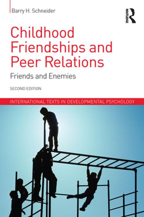 Cover of the book Childhood Friendships and Peer Relations by Barry Schneider, Taylor and Francis