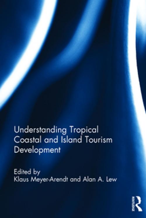 Cover of the book Understanding Tropical Coastal and Island Tourism Development by , Taylor and Francis