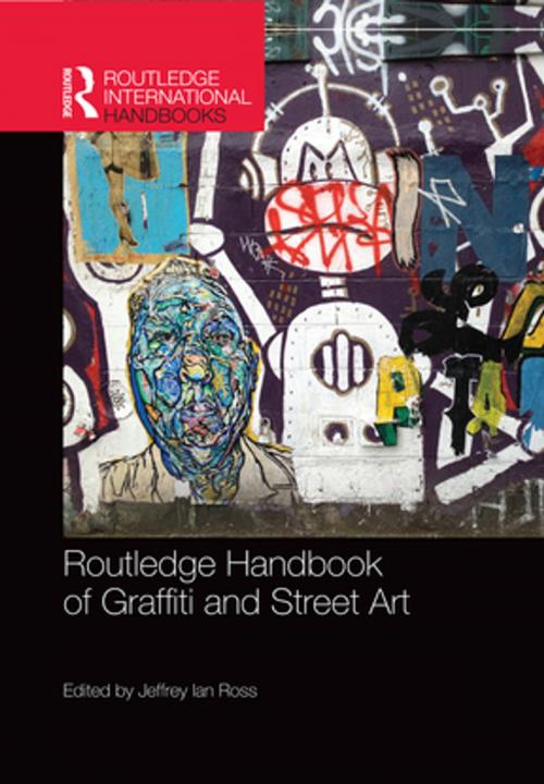 Cover of the book Routledge Handbook of Graffiti and Street Art by , Taylor and Francis