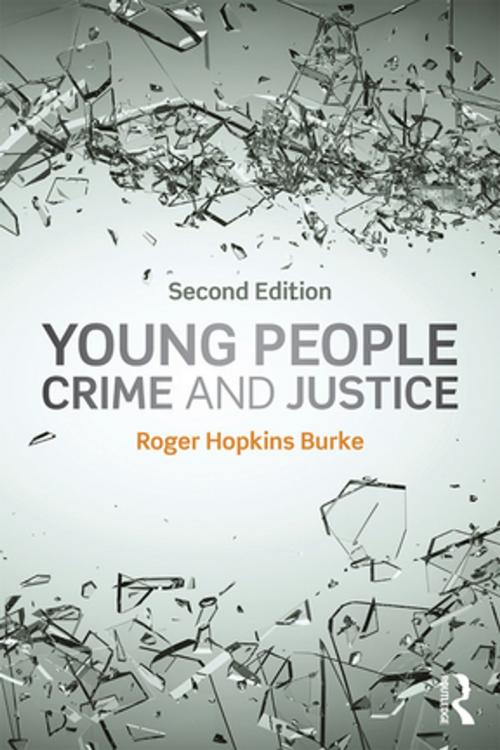 Cover of the book Young People, Crime and Justice by Roger Hopkins Burke, Taylor and Francis