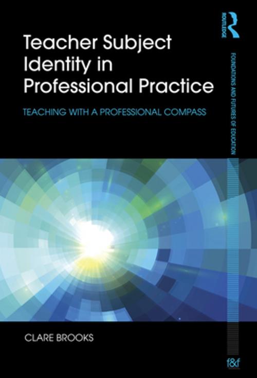 Cover of the book Teacher Subject Identity in Professional Practice by Clare Brooks, Taylor and Francis