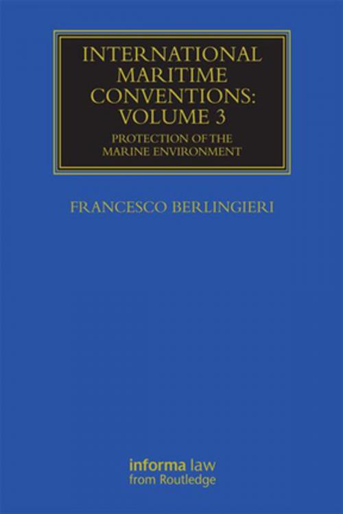 Cover of the book International Maritime Conventions (Volume 3) by Francesco Berlingieri, Taylor and Francis