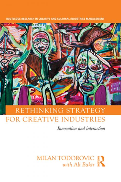 Cover of the book Rethinking Strategy for Creative Industries by Milan Todorovic, with Ali Bakir, Taylor and Francis