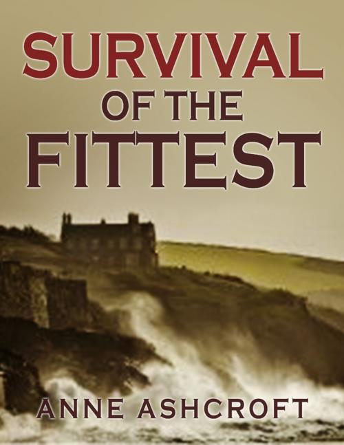 Cover of the book Survival of the Fittest by Anne Ashcroft, Lulu.com