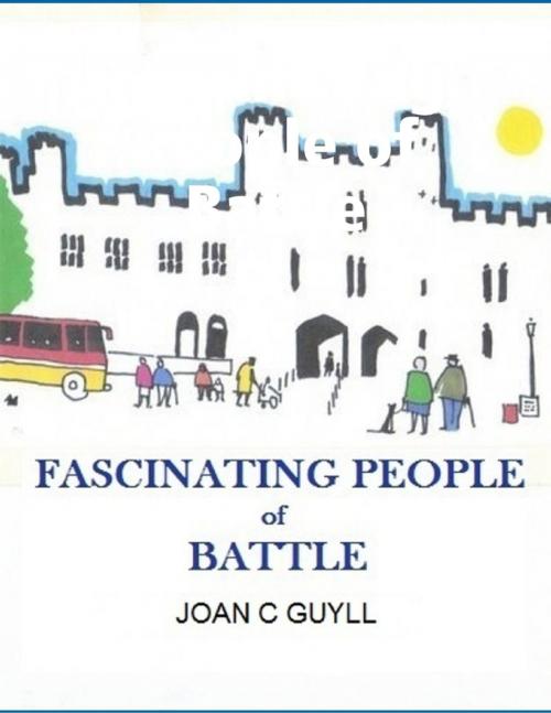Cover of the book Fascinating People of Battle by Joan C Guyll, Lulu.com