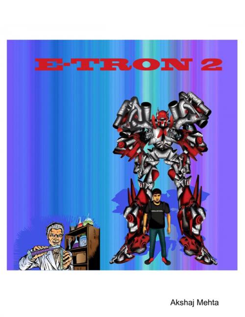 Cover of the book E Tron 2 by Akshaj Mehta, Lulu.com