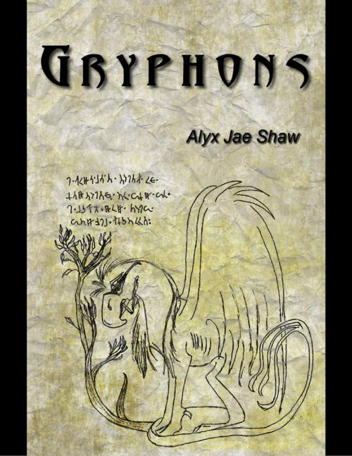 Cover of the book Gryphons Ebook by Alyx Jae Shaw, Lulu.com