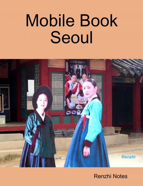 Cover of the book Mobile Book Seoul by Renzhi Notes, Lulu.com