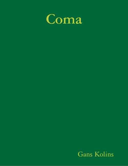 Cover of the book Coma by Gans Kolins, Lulu.com