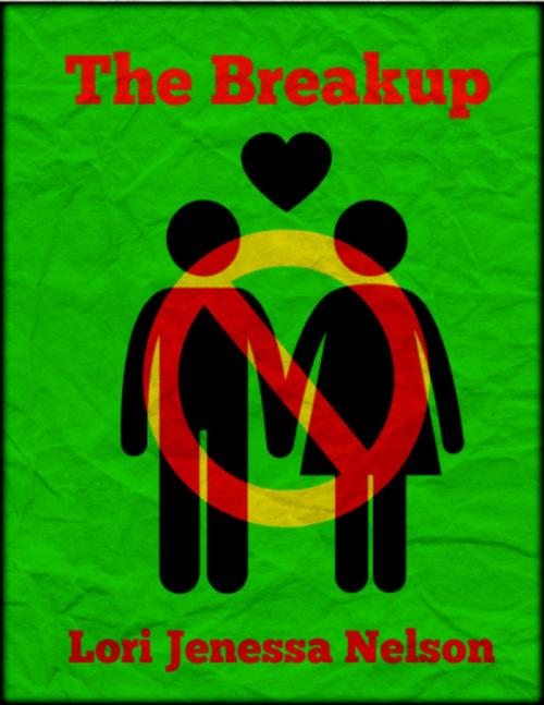 Cover of the book The Breakup by Lori Jenessa Nelson, Lulu.com