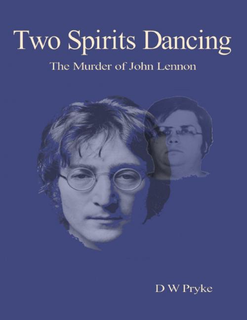 Cover of the book Two Spirits Dancing by D W Pryke, Lulu.com