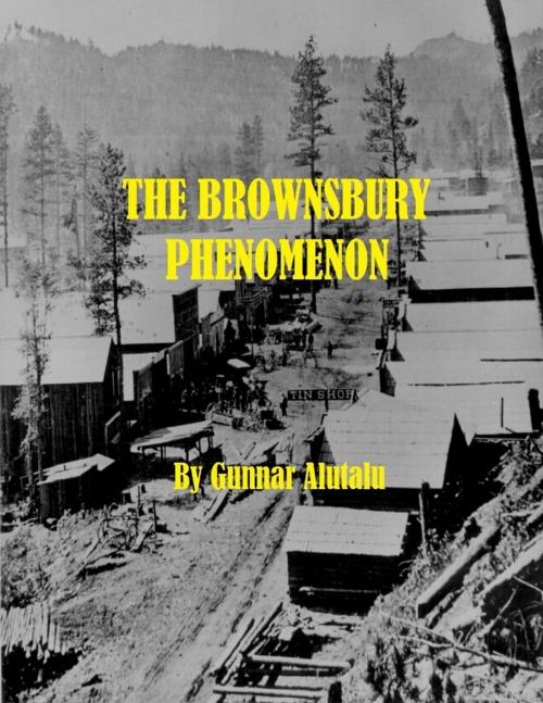 Cover of the book The Brownsbury Phenomenon by Gunnar Alutalu, Lulu.com