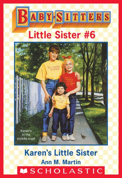 Cover of the book Karen's Little Sister (Baby-Sitters Little Sister #6) by Ann M. Martin, Scholastic Inc.