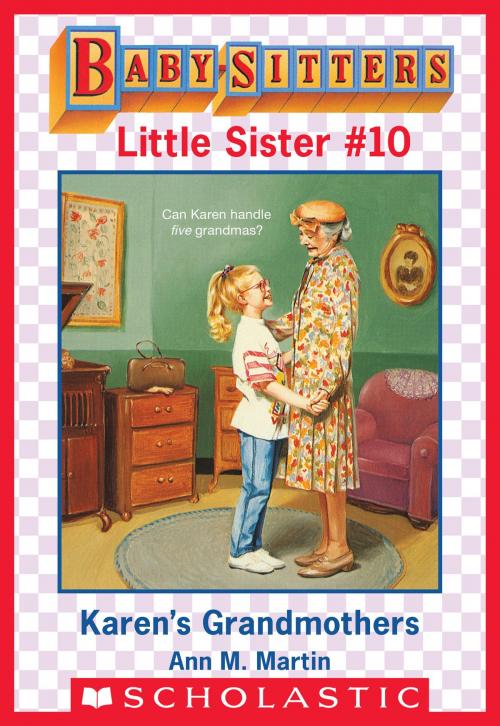 Cover of the book Karen's Grandmothers (Baby-Sitters Little Sister #10) by Ann M. Martin, Scholastic Inc.
